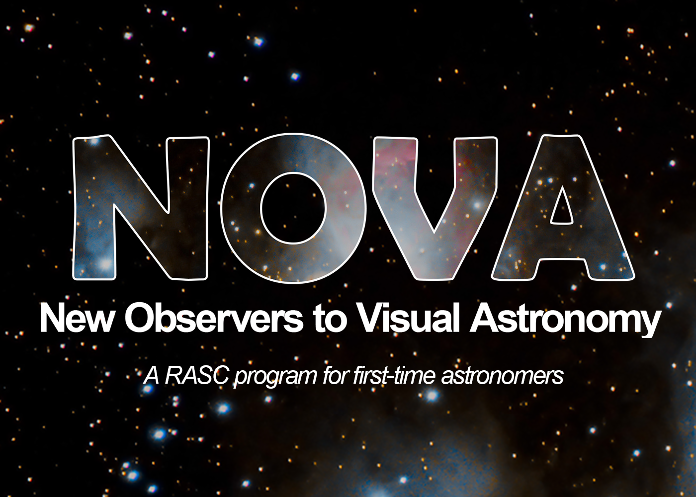 Coming Soon... NOVA (New Observers to Visual Astronomy) A Program for first time astronomers. Launching Early 2022